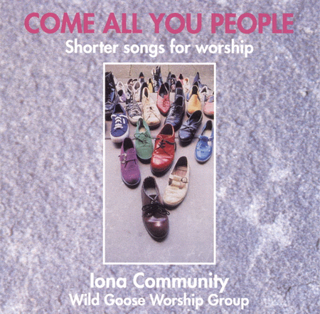 Come All You People: Shorter Songs for Worship
