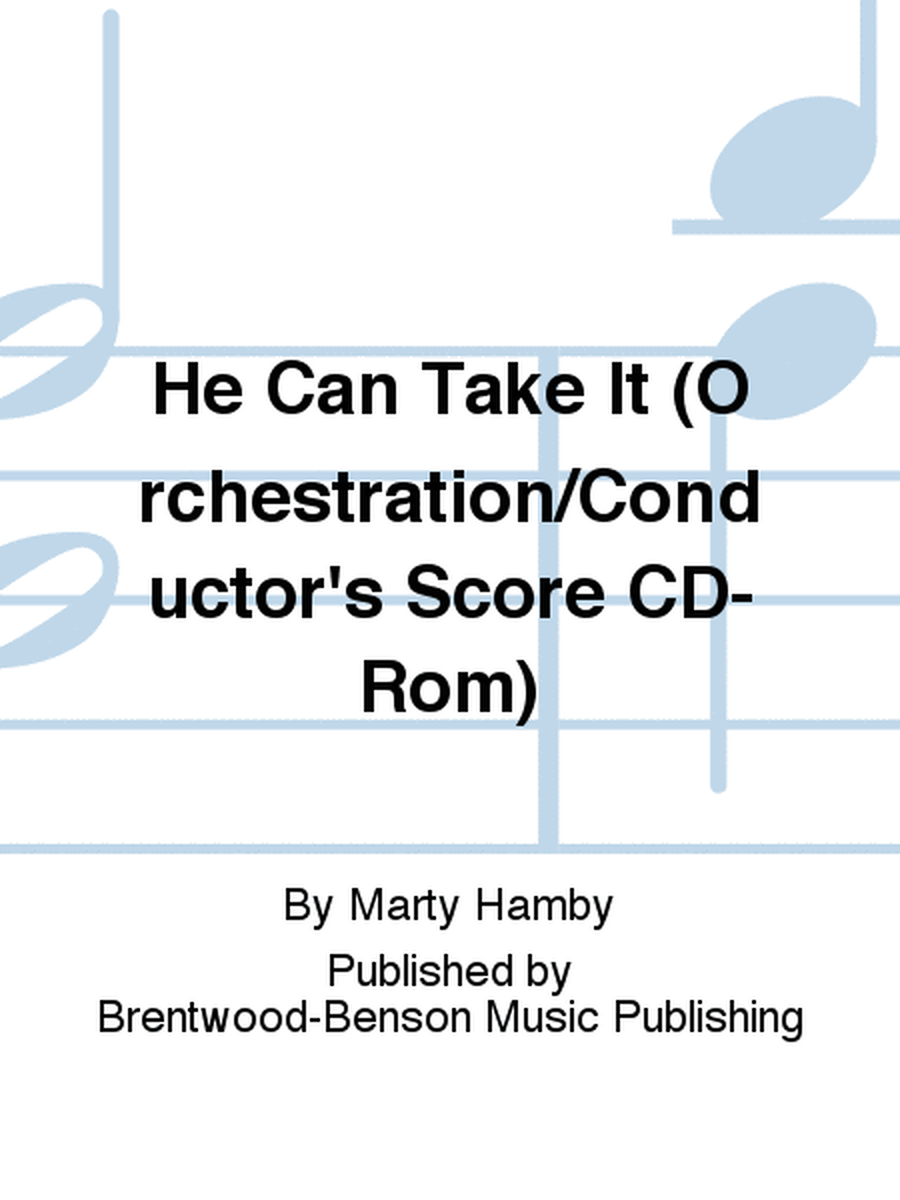 He Can Take It (Orchestration/Conductor's Score CD-Rom)