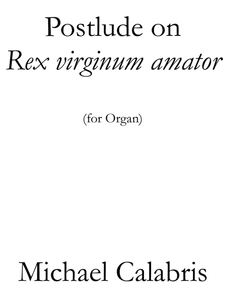 Postlude on 'Rex virginum amator' (for Organ)