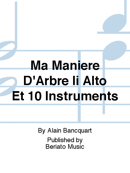 Ma Maniere D'Arbre Ii Alto Et 10 Instruments