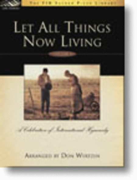 Let All Things Now Living, Vol. 1