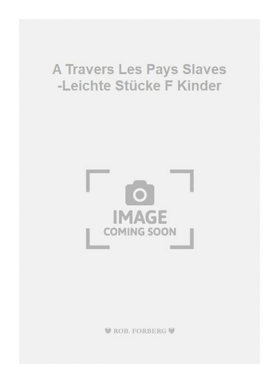 A Travers Les Pays Slaves -Leichte Stücke F Kinder School and Community scores gallery preview page 1