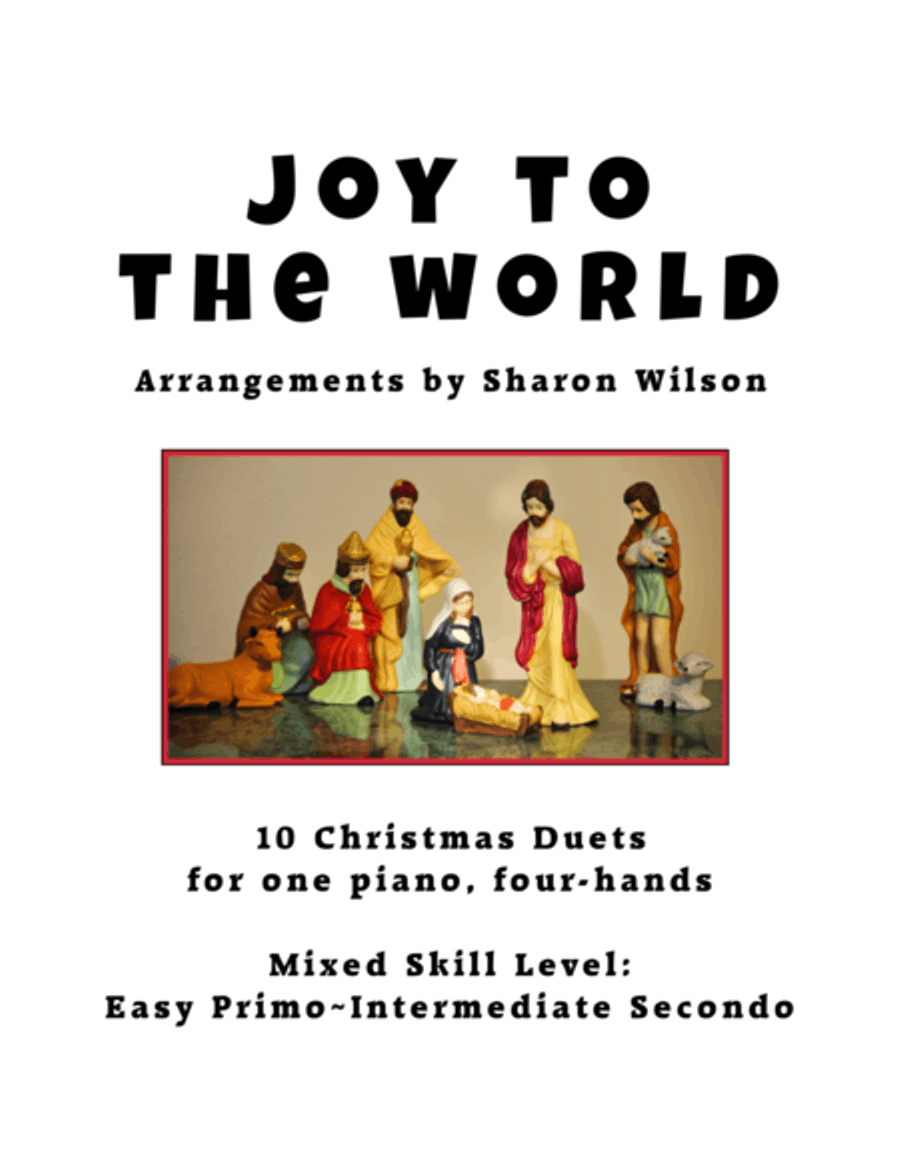 Joy to the World (A Collection of 10 Easy Piano Duets for 1 Piano, 4 Hands) by Sharon Wilson Easy Piano - Digital Sheet Music