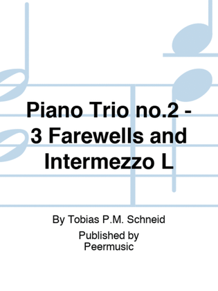 Book cover for Piano Trio no.2 - 3 Farewells and Intermezzo L