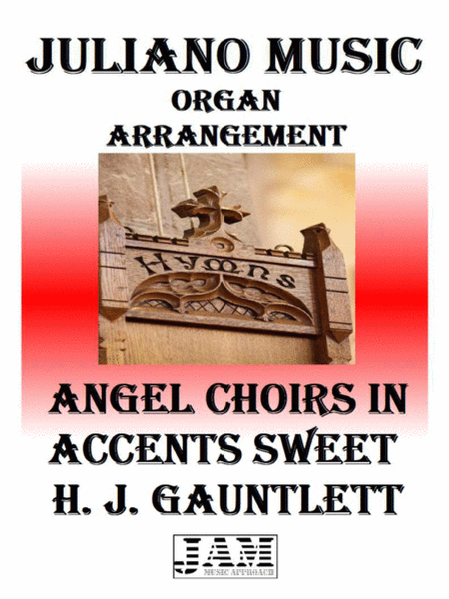 ANGEL CHOIRS IN ACCENTS SWEET - H. J. GAUNTLETT (HYMN - EASY ORGAN) image number null