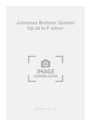 Johannes Brahms: Quintet Op.34 in F minor