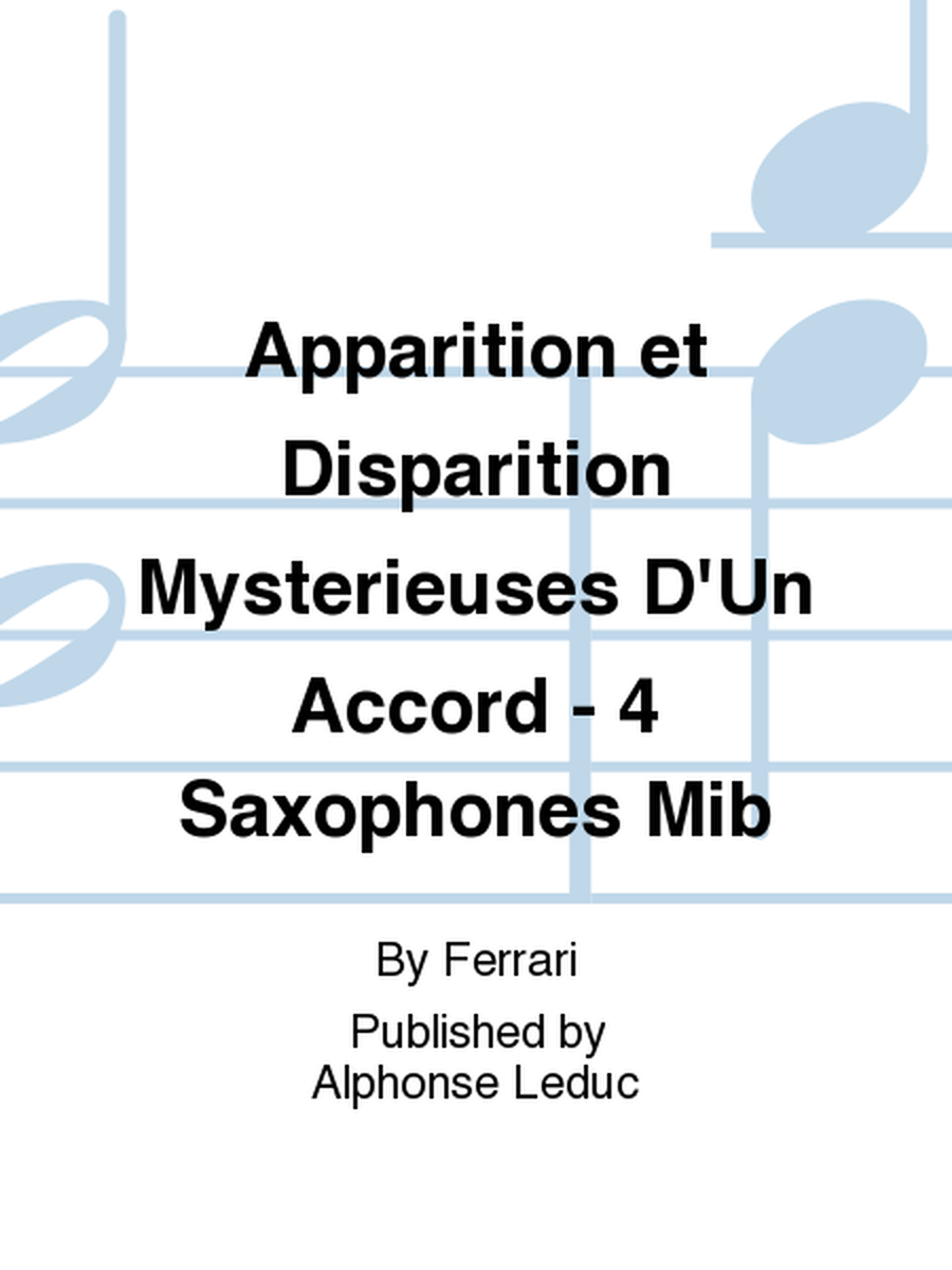Apparition et Disparition Mysterieuses D'Un Accord - 4 Saxophones Mib