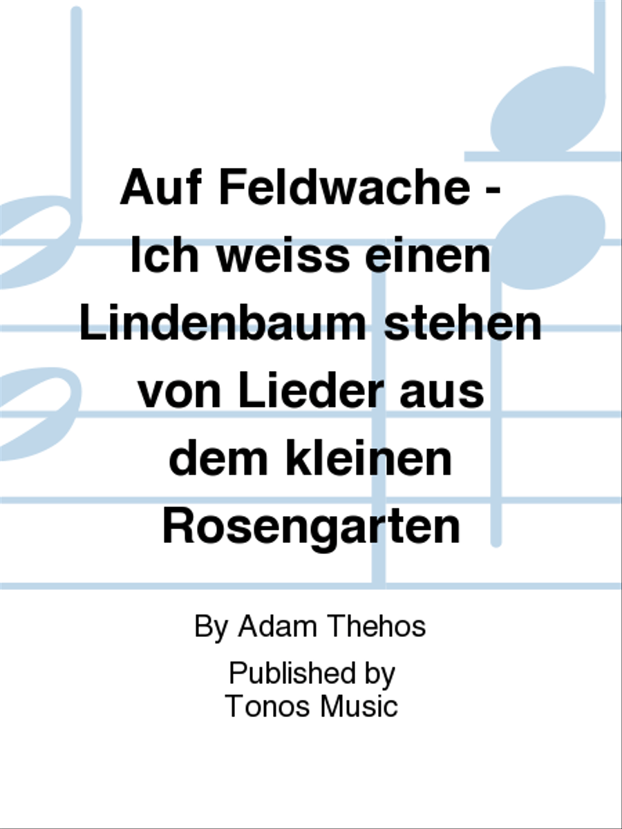 Auf Feldwache - Ich weiss einen Lindenbaum stehen von Lieder aus dem kleinen Rosengarten TTBB scores gallery preview page 1