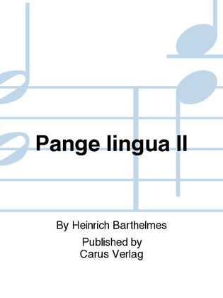 Pange lingua II