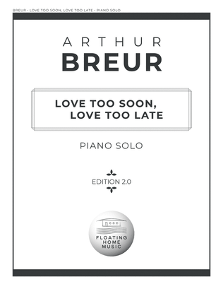 Love Too Soon, Love Too Late - Piano Solo