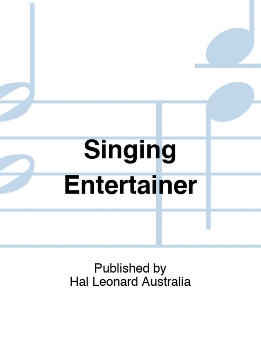 Singing Entertainer