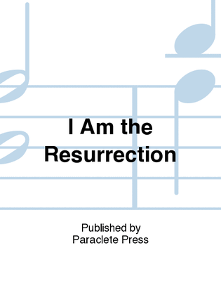 Book cover for I Am the Resurrection