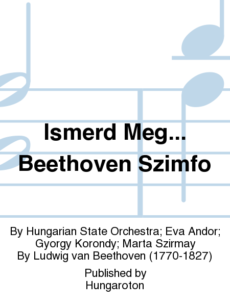Ismerd Meg... Beethoven Szimfo