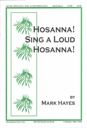 Hosanna! Sing a Loud Hosanna