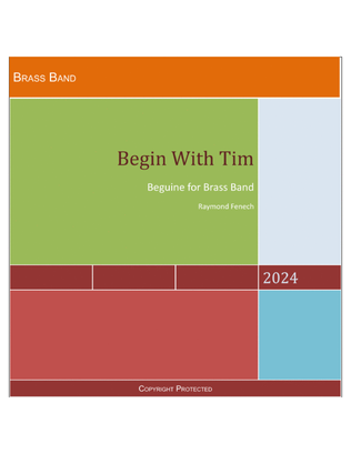 Begin With Tim - For Brass Band