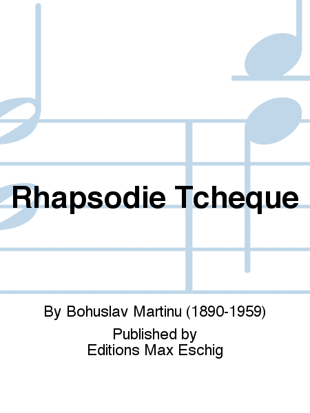 Rhapsodie Tcheque by Bohuslav Martinu Violin Solo - Sheet Music