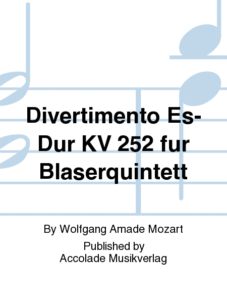 Divertimento Es-Dur KV 252 fur Blaserquintett