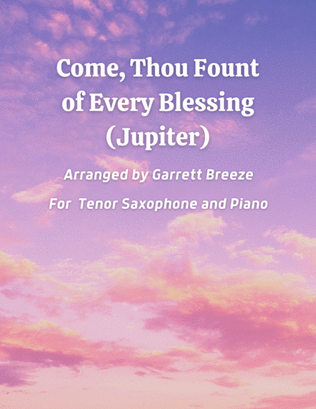 Book cover for Come, Thou Fount of Every Blessing (Jupiter) - Solo Tenor Sax & Piano
