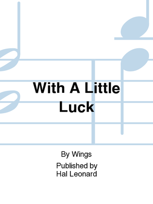 Book cover for With A Little Luck