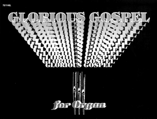 Book cover for Glorious Gospel for Organ