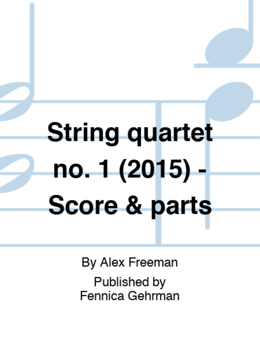 String quartet no. 1 (2015) - Score & parts