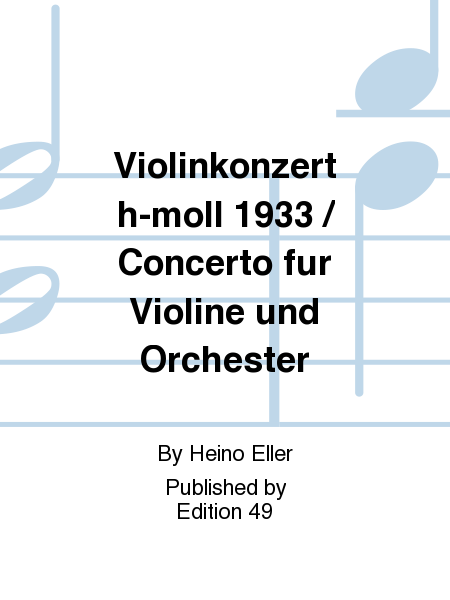 Violinkonzert h-moll 1933 / Concerto fur Violine und Orchester