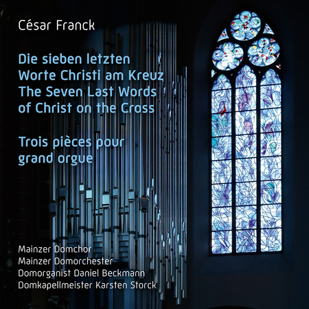 Franck: The Seven Last Words of Christ on the Cross - Three Pieces for Organ