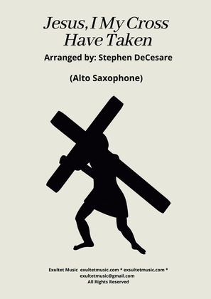 Book cover for Jesus, I My Cross Have Taken (Alto Saxophone and Piano)