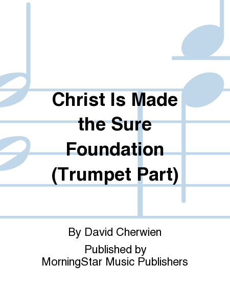 Christ Is Made the Sure Foundation PTS