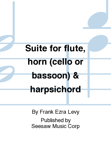 Suite for flute, horn (cello or bassoon) & harpsichord