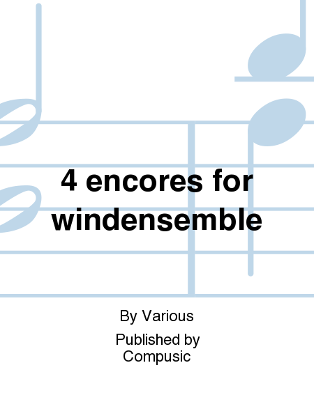 4 encores for windensemble