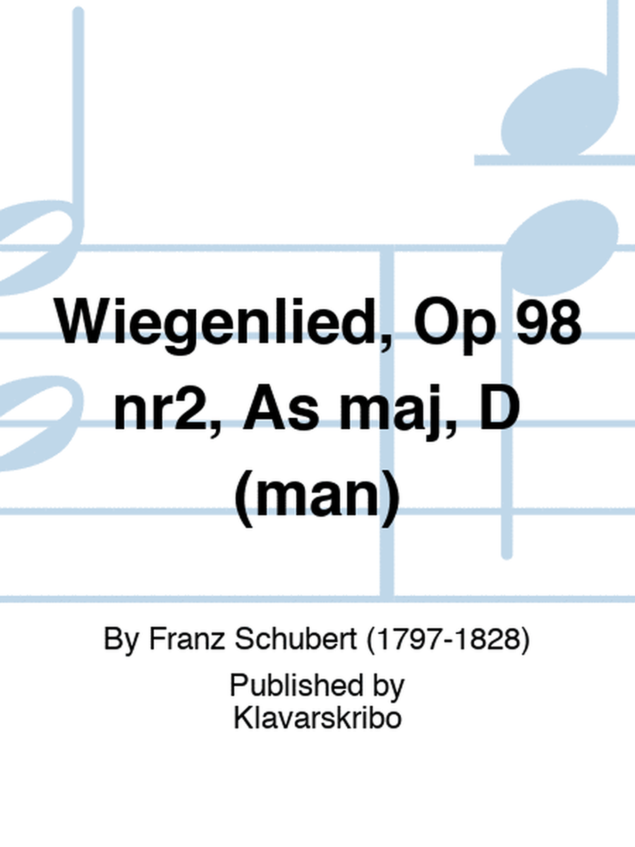 Wiegenlied, Op 98 nr2, As maj, D (man)