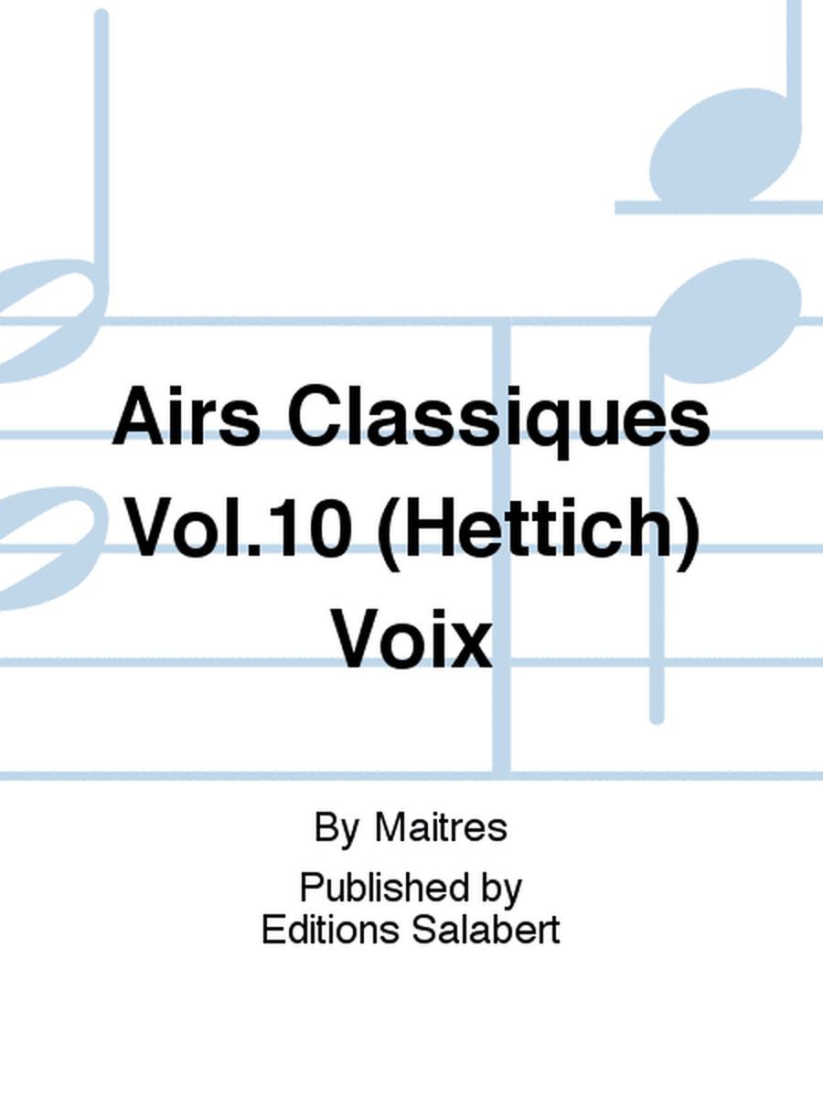 Airs Classiques Vol.10 (Hettich) Voix