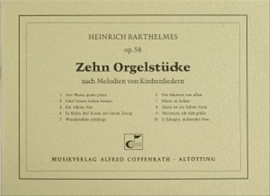 Barthelmes: Zehn Orgelstucke nach Melodien von Kirchenliedern