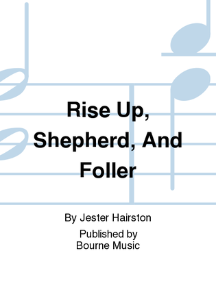 Book cover for Rise Up, Shepherd, And Foller