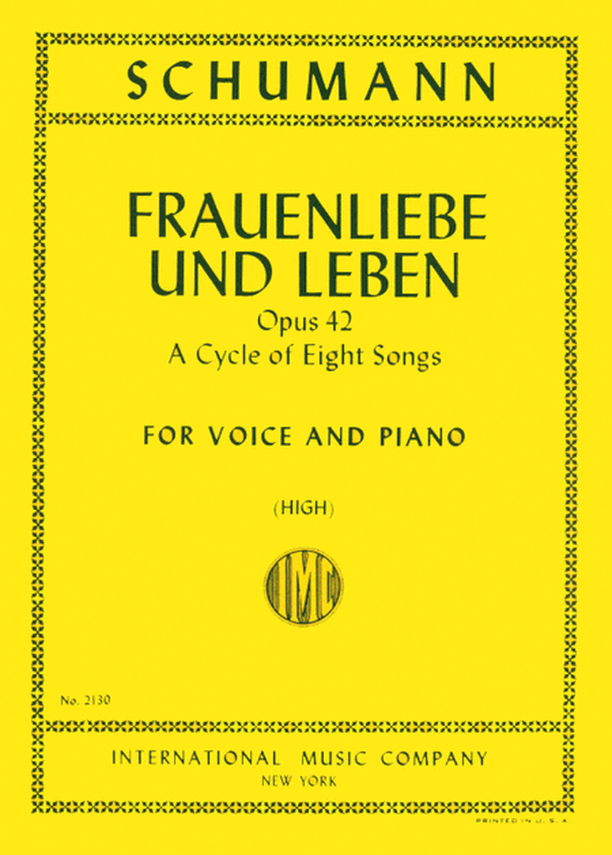 Frauenliebe Und Leben, Opus 42. A Cycle Of 8 Songs - High (G. & E.)
