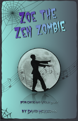 Book cover for Zoe the Zen Zombie, Spooky Halloween Duet for Oboe and Violin