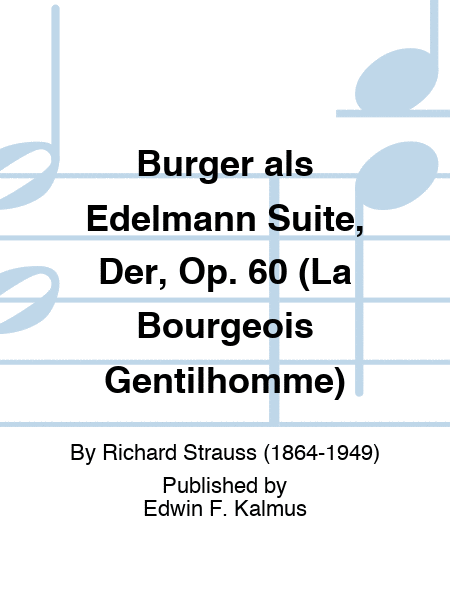 Buerger als Edelmann Suite, Op. 60, Der (La Bourgeois Gentilhomme)