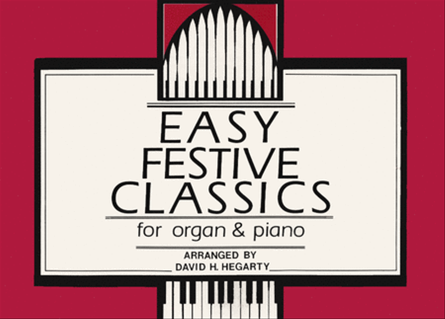 Easy Festive Classics For Organ And Piano