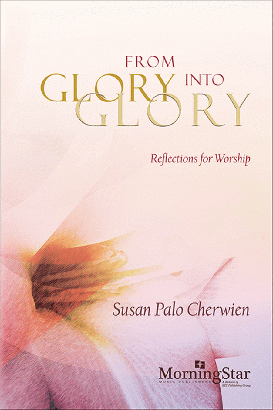From Glory into Glory Reflections for Worship Collection / Songbook scores gallery preview page 1