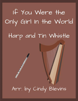 If You Were the Only Girl In the World, Harp and Tin Whistle (D)