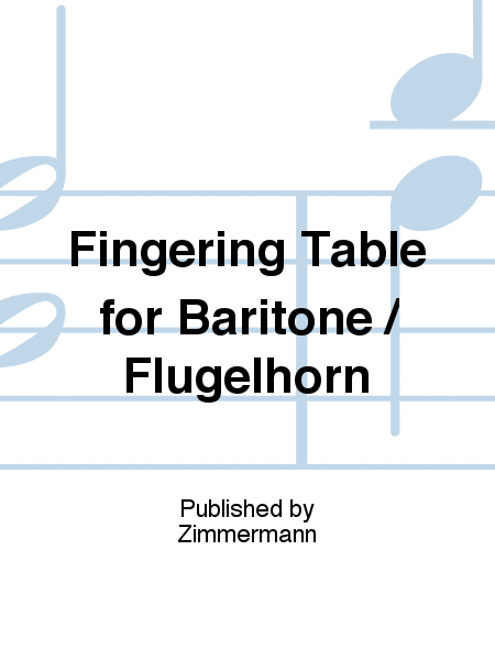 Fingering Table for Baritone / Flugelhorn
