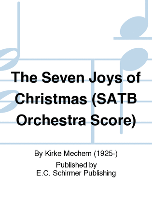 Book cover for The Seven Joys of Christmas (SATB Orchestra Score)