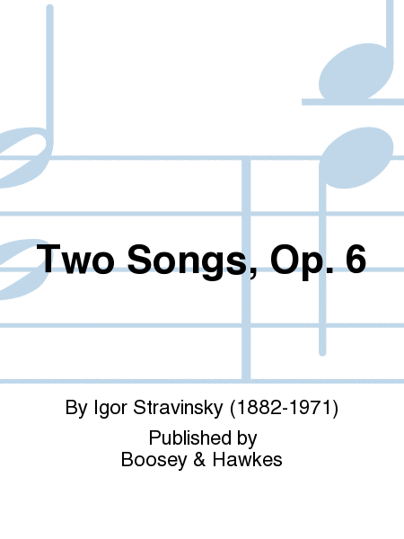Two Songs, Op. 6
