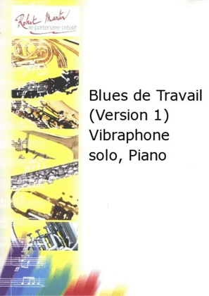 Blues de travail (version 1) vibraphone solo, piano