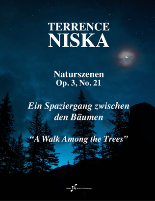 Naturszenen Op. 3, No. 21 "Ein Spaziergang zwischen den Bäumen"
