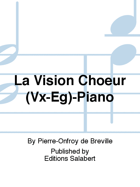 La Vision Choeur (Vx-Eg)-Piano