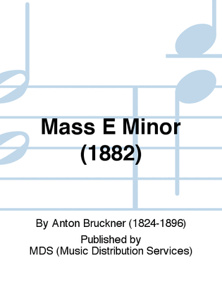 Mass E Minor (1882)