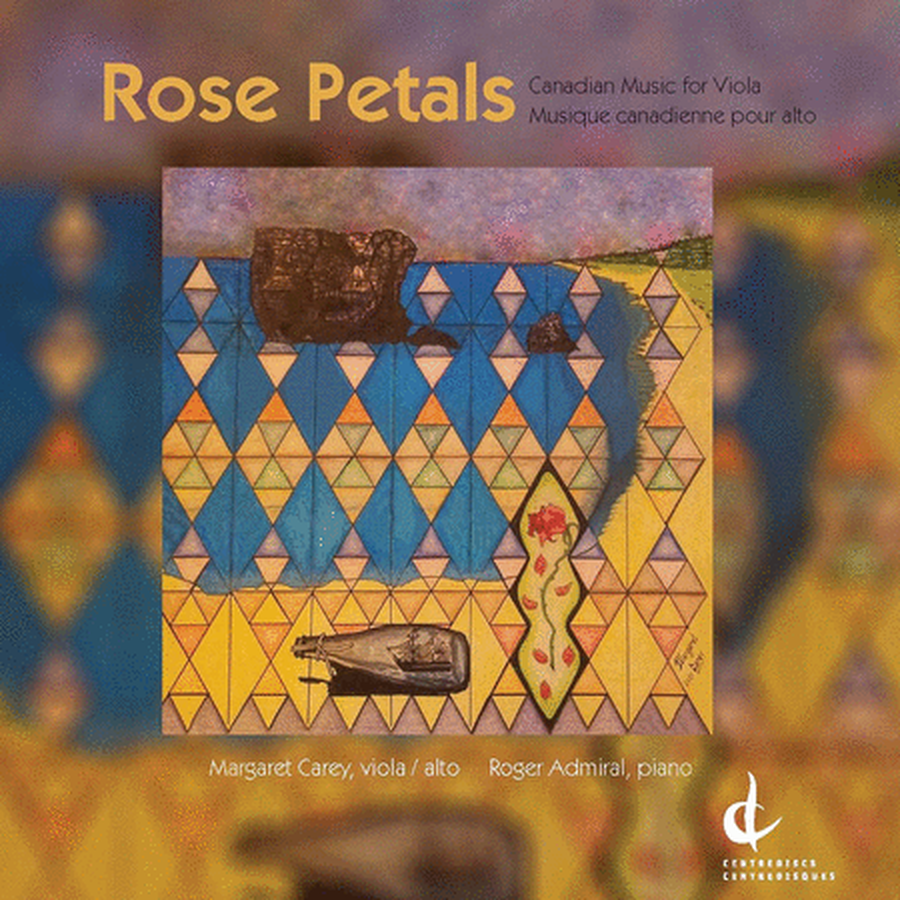 Margaret Carey: Rose Petals - Canadian Music for Viola