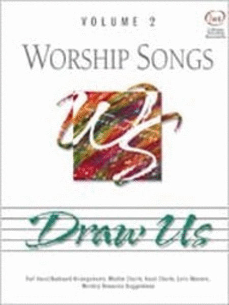 Worship Songs Volume 2: Draw Us - Book/CD Combo image number null